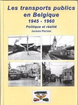 Les transports publics en Belgique 1945-1960. Politique et réalité